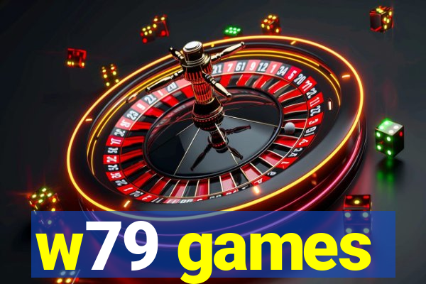 w79 games